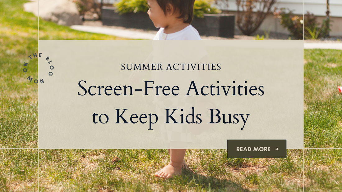 Fun-Filled Summer: Screen-Free Activities to Keep Your Kids Busy